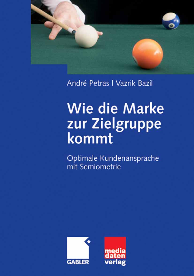Wie die Marke zur Zielgruppe kommt - André Petras - E-Book