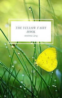 The Yellow Fairy Book - Andrew Lang - E-Book
