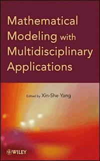 Mathematical Modeling with Multidisciplinary Applications -  - E-Book
