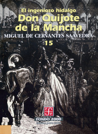 El ingenioso hidalgo don Quijote de la Mancha, 15 - Miguel de Cervantes Saavedra - E-Book