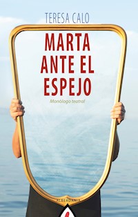 Marta ante el espejo - Teresa Calo - E-Book