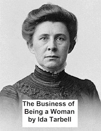 The Business of Being a Woman - Ida M. Tarbell - E-Book
