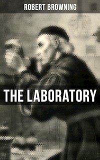 THE LABORATORY - Robert Browning - E-Book