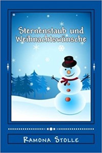 Sternenstaub und Weihnachtswünsche - Ramona Stolle - E-Book