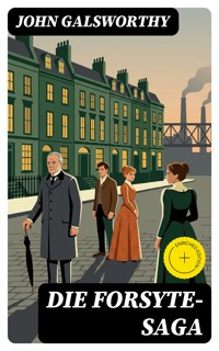 Die Forsyte-Saga - John Galsworthy - E-Book