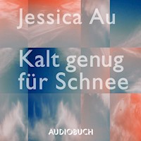 Kalt genug für Schnee - Jessica Au - E-Book + Hörbuch