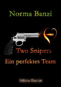 Two Snipers - Ein perfektes Team - Norma Banzi - E-Book