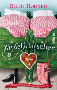 Zipfelklatscher - Heidi Hohner - E-Book