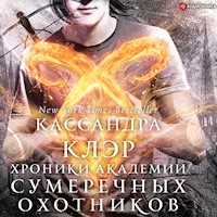Хроники Академии Сумеречных охотников - Кассандра Клэр - Hörbuch