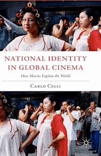 National Identity in Global Cinema - C. Celli - E-Book