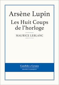 Les Huit Coups de l'horloge - Maurice Leblanc - E-Book