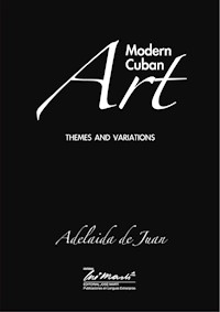 Modern Cuban Art - Adelaida de Juan - E-Book