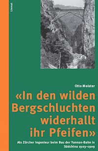"In den wilden Bergschluchten widerhallt ihr Pfeifen" - Otto Meister - E-Book