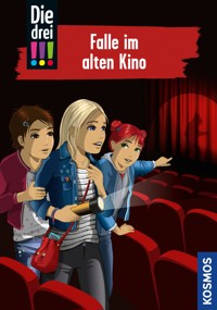 Die drei !!!, 95, Falle im alten Kino (drei Ausrufezeichen) - Maja von Vogel - E-Book