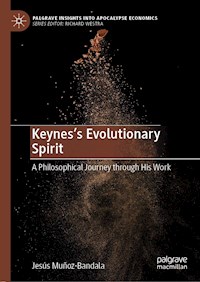 Keynes’s Evolutionary Spirit - Jesús Muñoz-Bandala - E-Book
