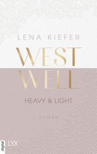 Westwell - Heavy & Light - Lena Kiefer - E-Book
