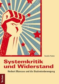 Systemkritik und Widerstand - Hendrik Theiler - E-Book