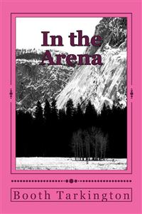 In The Arena - Booth Tarkington - E-Book