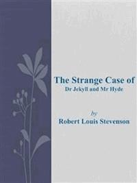 The Strange Case of Dr Jekyll and Mr Hyde - Robert Louis Stevenson - E-Book