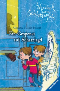 Sherlock von Schlotterfels, Band 1 - Ein Gespenst auf Schatzjagd - Alexandra Fischer-Hunold - E-Book