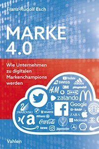 Marke 4.0 - Franz-Rudolf Esch - E-Book