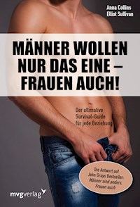 Männer wollen nur das eine - Frauen auch! - Anna Collins - E-Book