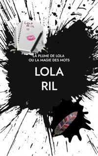 La Plume de Lola - Lola Ril - E-Book