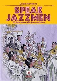 Speak Jazzmen - Guido Michelone - E-Book