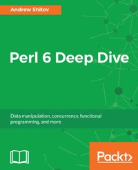 Perl 6 Deep Dive - Andrew Shitov - E-Book