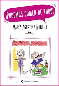 ¡Podemos comer de todo! - María Agustina Murcho - E-Book
