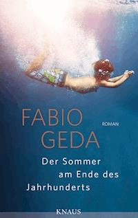 Der Sommer am Ende des Jahrhunderts - Fabio Geda - E-Book
