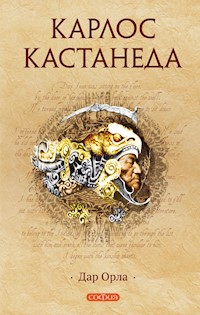 Дар Орла - Карлос Кастанеда - E-Book