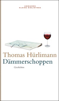 Dämmerschoppen - Thomas Hürlimann - E-Book