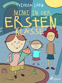 Mimi in der ersten Klasse - Viveca Lärn - E-Book