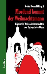 Mordend kommt der Weihnachtsmann -  - E-Book