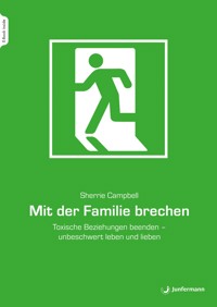 Mit der Familie brechen - Sherrie Campbell - E-Book