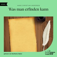 Was man erfinden kann - Hans Christian Andersen - Hörbuch