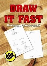 Draw it fast - Grzegorz Kossowski - E-Book