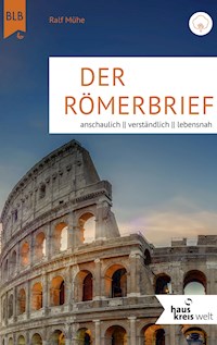 Der Römerbrief - Ralf Mühe - E-Book