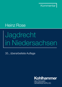 Jagdrecht in Niedersachsen - Heinz Rose - E-Book