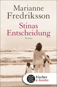 Stinas Entscheidung - Marianne Fredriksson - E-Book