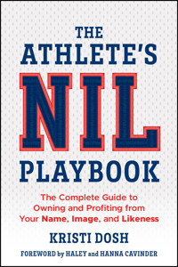 The Athlete's NIL Playbook - Kristi Dosh - E-Book