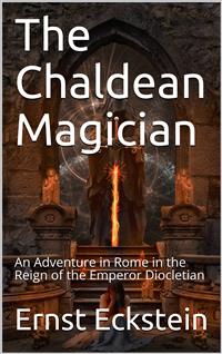 The Chaldean Magician - Ernst Eckstein - E-Book