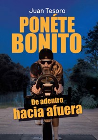 Ponéte bonito - Juan Tesoro - E-Book