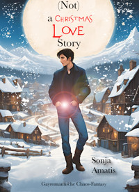 (Not) a Christmas Love Story - Sonja Amatis - E-Book