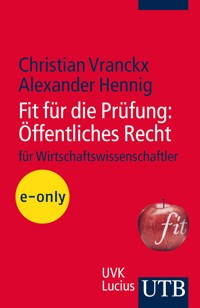 Fit für die Prüfung: Öffentliches Recht für Wirtschaftswissenschaftler - Christian Vranckx - E-Book