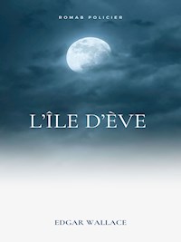 L'Ile d'Eve - Edgar Wallace - E-Book