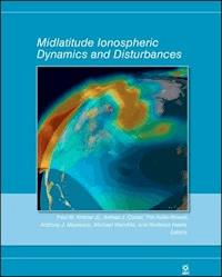 Midlatitude Ionospheric Dynamics and Disturbances -  - E-Book