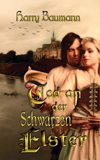 Tod an der Schwarzen Elster - Harry Baumann - E-Book