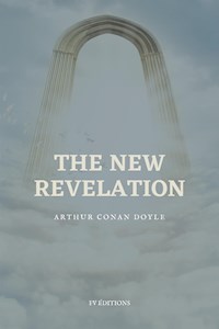 The New Revelation - Arhur Conan Doyle - E-Book